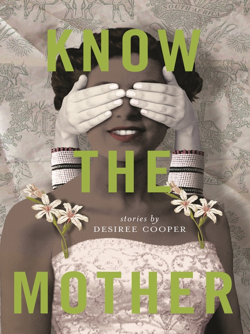 Title details for Know the Mother by Desiree Cooper - Available